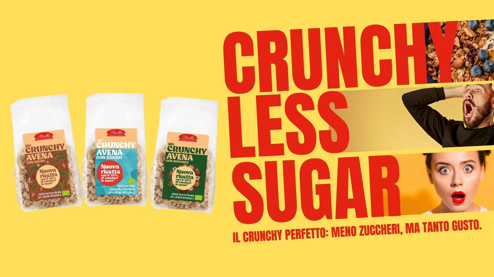 Tre confezioni di muesli Crunchy Avena Bio Stella (cacao, cocco, nocciole) su sfondo giallo con slogan "Crunchy Less Sugar – Il crunchy perfetto: meno zuccheri, ma tanto gusto" e persone sorprese.